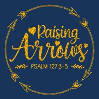 Raising Arrows Psalm 127 3 5 Christian Apparel Infant Baby Jersey Bodysuit