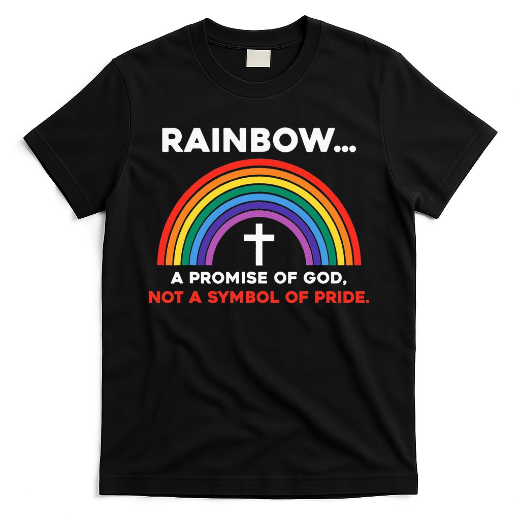 Rainbow A Promise Of God Not A Symbol Of Pride T-Shirt