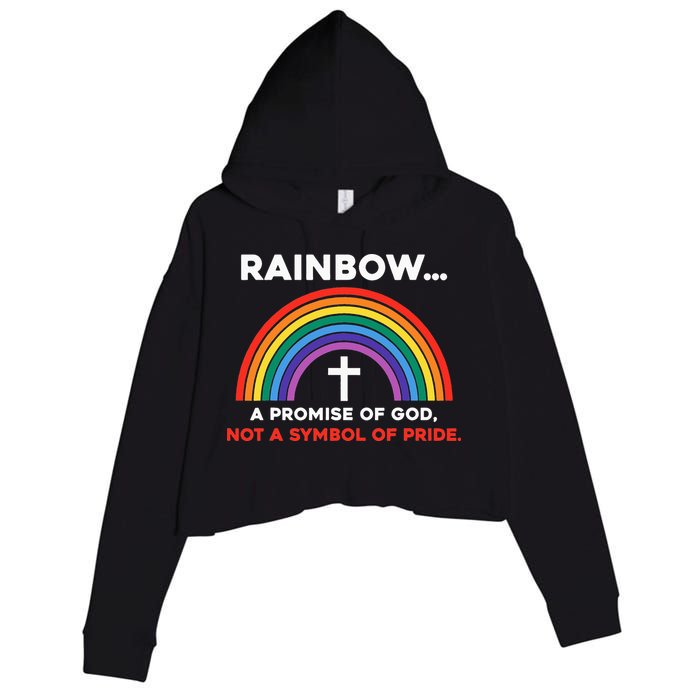 Rainbow A Promise Of God Not A Symbol Of Pride Crop Fleece Hoodie