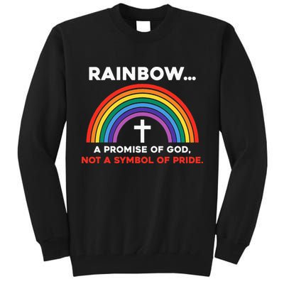 Rainbow A Promise Of God Not A Symbol Of Pride Tall Sweatshirt