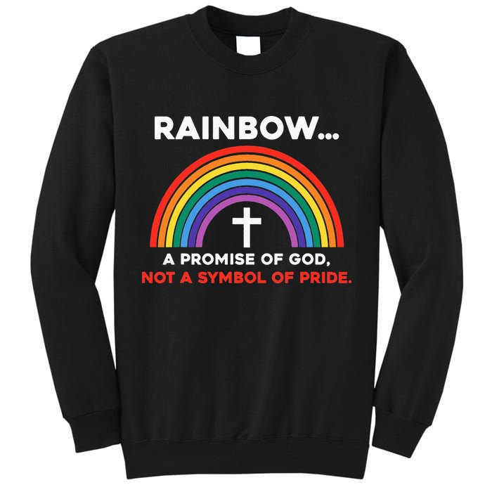 Rainbow A Promise Of God Not A Symbol Of Pride Tall Sweatshirt