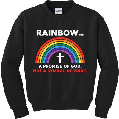 Rainbow A Promise Of God Not A Symbol Of Pride Kids Sweatshirt