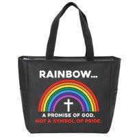 Rainbow A Promise Of God Not A Symbol Of Pride Zip Tote Bag