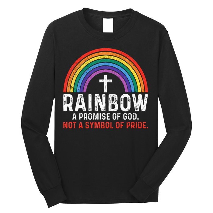 Rainbow A Promise Of God Not A Symbol Of Pride Long Sleeve Shirt