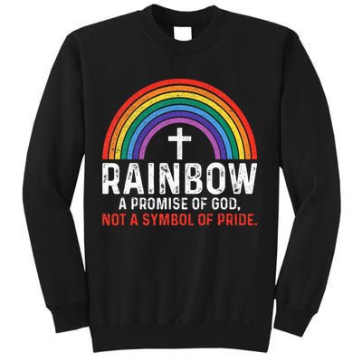 Rainbow A Promise Of God Not A Symbol Of Pride Sweatshirt