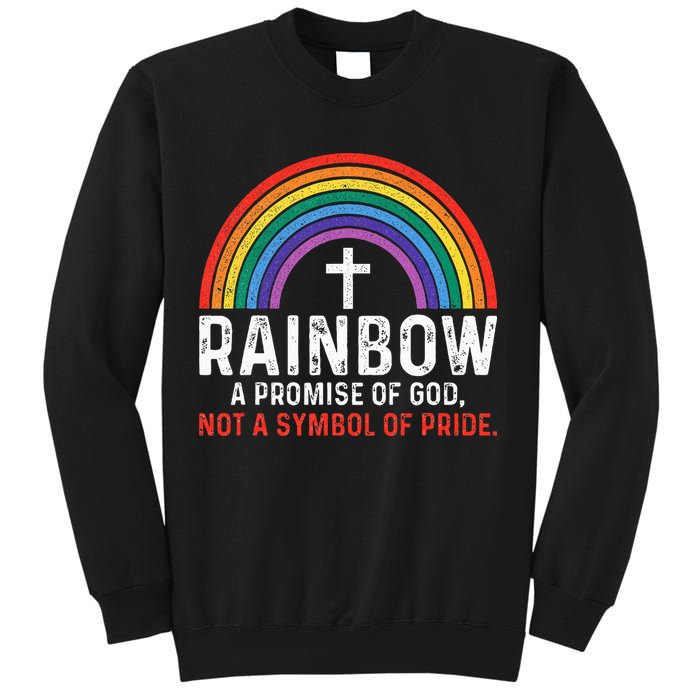 Rainbow A Promise Of God Not A Symbol Of Pride Sweatshirt
