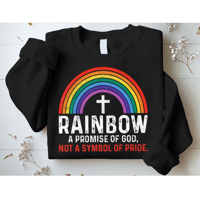 Rainbow A Promise Of God Not A Symbol Of Pride Sweatshirt
