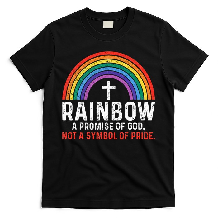 Rainbow A Promise Of God Not A Symbol Of Pride T-Shirt