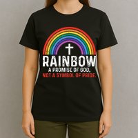 Rainbow A Promise Of God Not A Symbol Of Pride T-Shirt