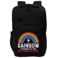 Rainbow A Promise Of God Not A Symbol Of Pride Impact Tech Backpack