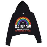 Rainbow A Promise Of God Not A Symbol Of Pride Crop Fleece Hoodie