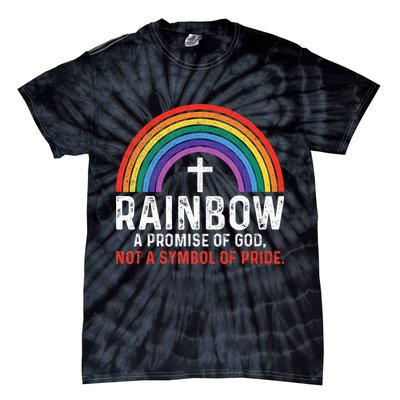 Rainbow A Promise Of God Not A Symbol Of Pride Tie-Dye T-Shirt
