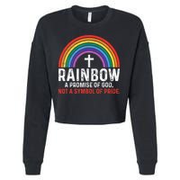 Rainbow A Promise Of God Not A Symbol Of Pride Cropped Pullover Crew