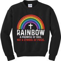 Rainbow A Promise Of God Not A Symbol Of Pride Kids Sweatshirt