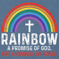 Rainbow A Promise Of God Not A Symbol Of Pride Garment-Dyed Sweatshirt