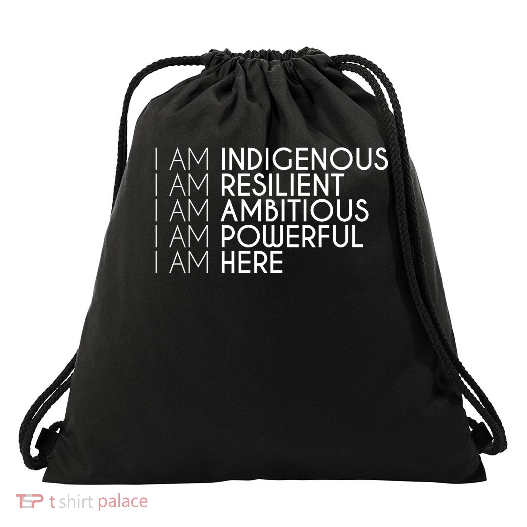 Resilient Ambitious Powerful Here Native American Indigenous Drawstring Bag