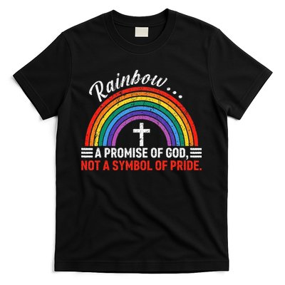 Rainbow A Promise Of God Not A Symbol Of Pride T-Shirt