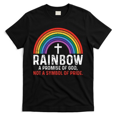 Rainbow A Promise Of God Not A Symbol Of Pride T-Shirt