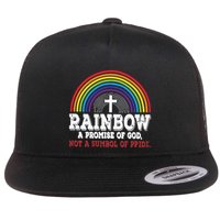 Rainbow A Promise Of God Not A Symbol Of Pride With Cross Flat Bill Trucker Hat