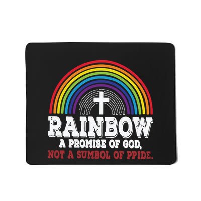 Rainbow A Promise Of God Not A Symbol Of Pride With Cross Mousepad