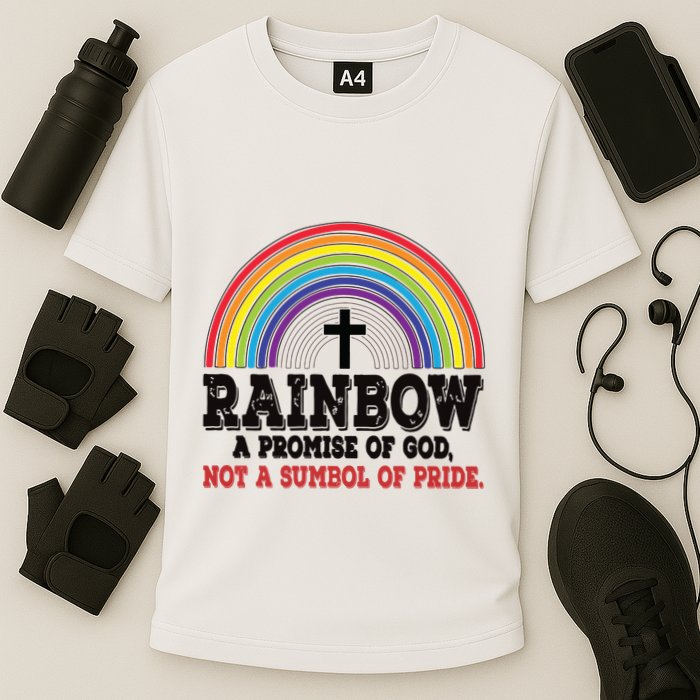 Rainbow A Promise Of God Not A Symbol Of Pride With Cross Cooling Performance Crew T-Shirt