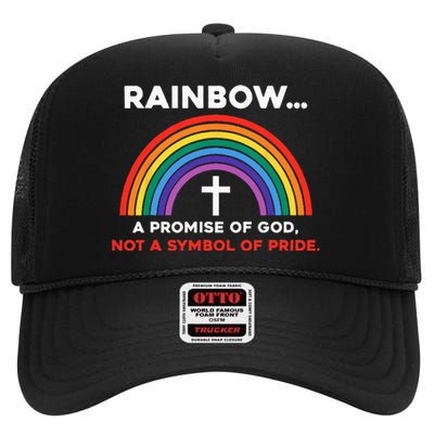 Rainbow A Promise Of God Not A Symbol Of Pride High Crown Mesh Back Trucker Hat