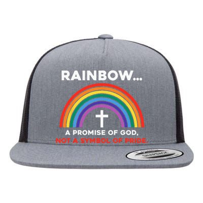 Rainbow A Promise Of God Not A Symbol Of Pride Flat Bill Trucker Hat