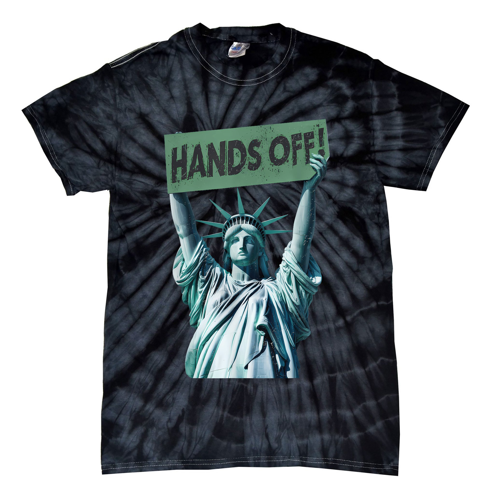 Resist And Protest  Hands Off Statue Of Liberty Tie-Dye T-Shirt