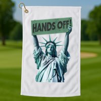 Resist And Protest  Hands Off Statue Of Liberty Golf Towel