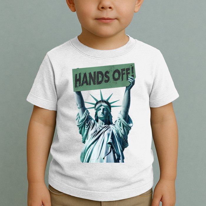 Resist And Protest  Hands Off Statue Of Liberty Toddler T-Shirt