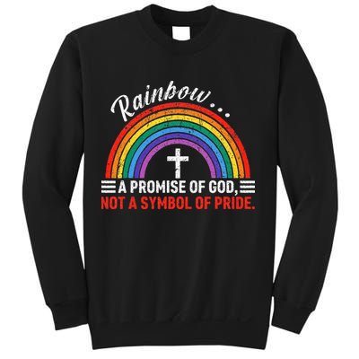 Rainbow A Promise Of God Not A Symbol Of Pride Sweatshirt