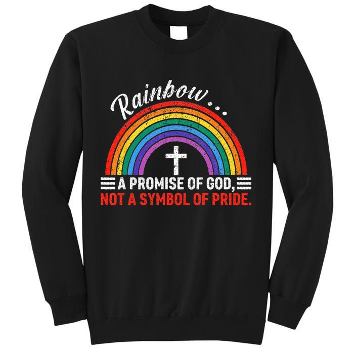 Rainbow A Promise Of God Not A Symbol Of Pride Sweatshirt