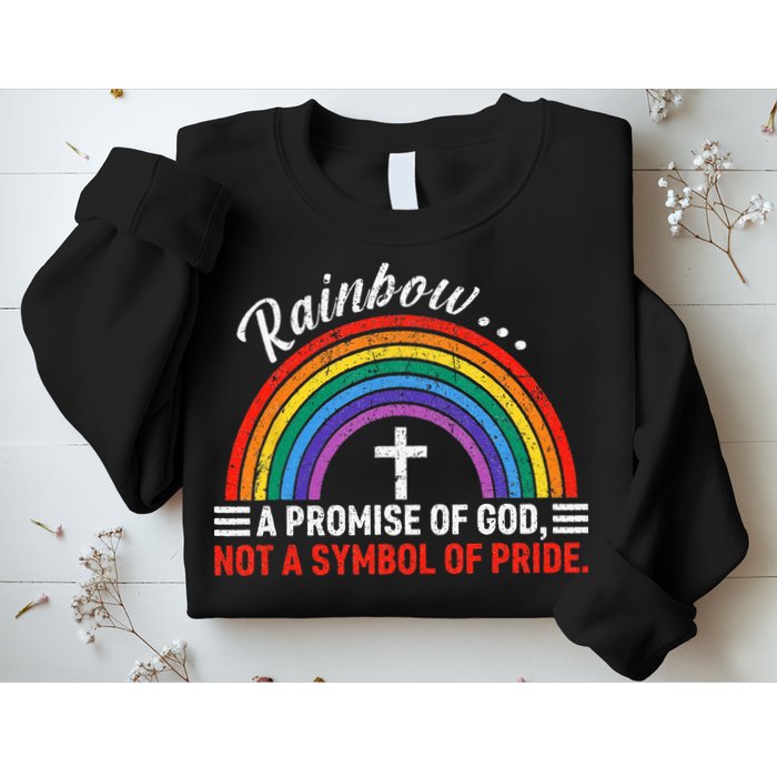 Rainbow A Promise Of God Not A Symbol Of Pride Sweatshirt