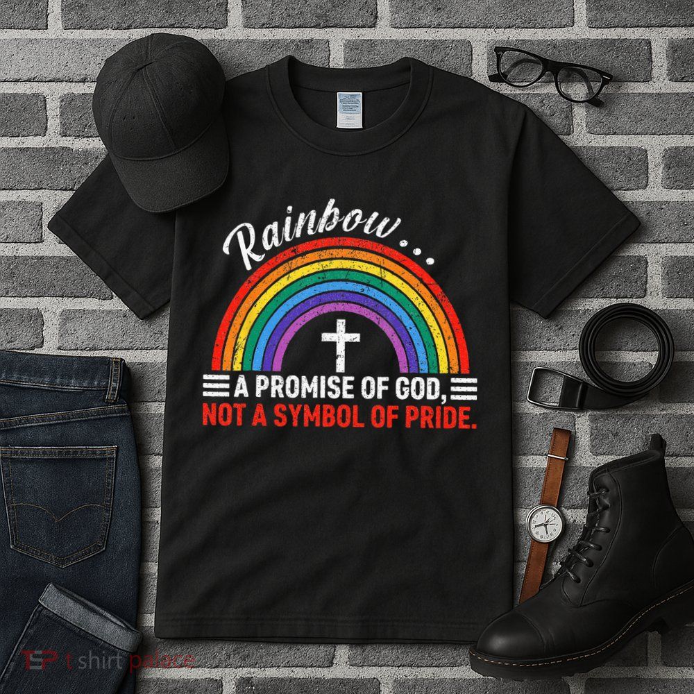 Rainbow A Promise Of God Not A Symbol Of Pride Tall T-Shirt