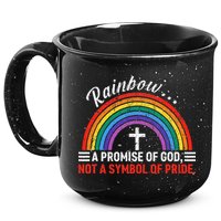 Rainbow A Promise Of God Not A Symbol Of Pride 15oz Campfire Ceramic Mug