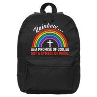 Rainbow A Promise Of God Not A Symbol Of Pride 16 in Basic Backpack