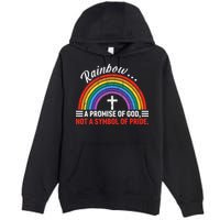 Rainbow A Promise Of God Not A Symbol Of Pride Premium Pullover Hoodie