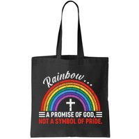 Rainbow A Promise Of God Not A Symbol Of Pride Bag