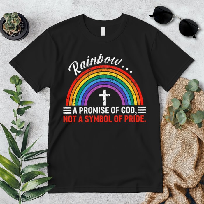 Rainbow A Promise Of God Not A Symbol Of Pride Premium T-Shirt