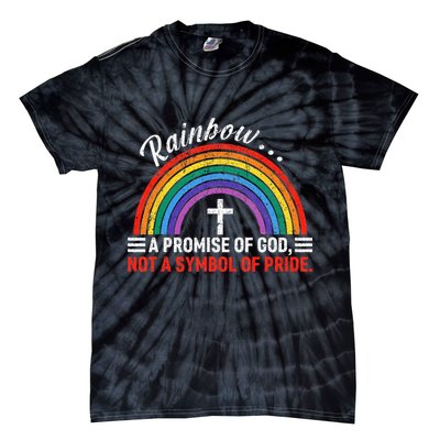 Rainbow A Promise Of God Not A Symbol Of Pride Tie-Dye T-Shirt