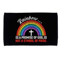 Rainbow A Promise Of God Not A Symbol Of Pride Microfiber Hand Towel