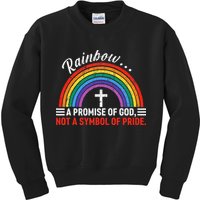 Rainbow A Promise Of God Not A Symbol Of Pride Kids Sweatshirt