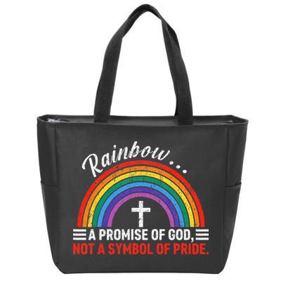 Rainbow A Promise Of God Not A Symbol Of Pride Zip Tote Bag