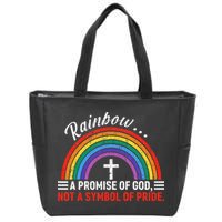 Rainbow A Promise Of God Not A Symbol Of Pride Zip Tote Bag