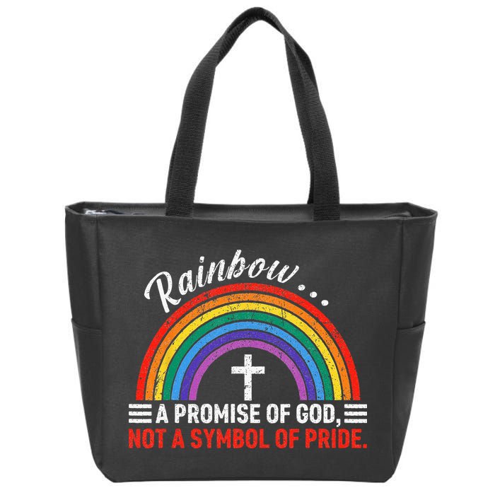 Rainbow A Promise Of God Not A Symbol Of Pride Zip Tote Bag