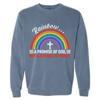 Rainbow A Promise Of God Not A Symbol Of Pride Garment-Dyed Sweatshirt