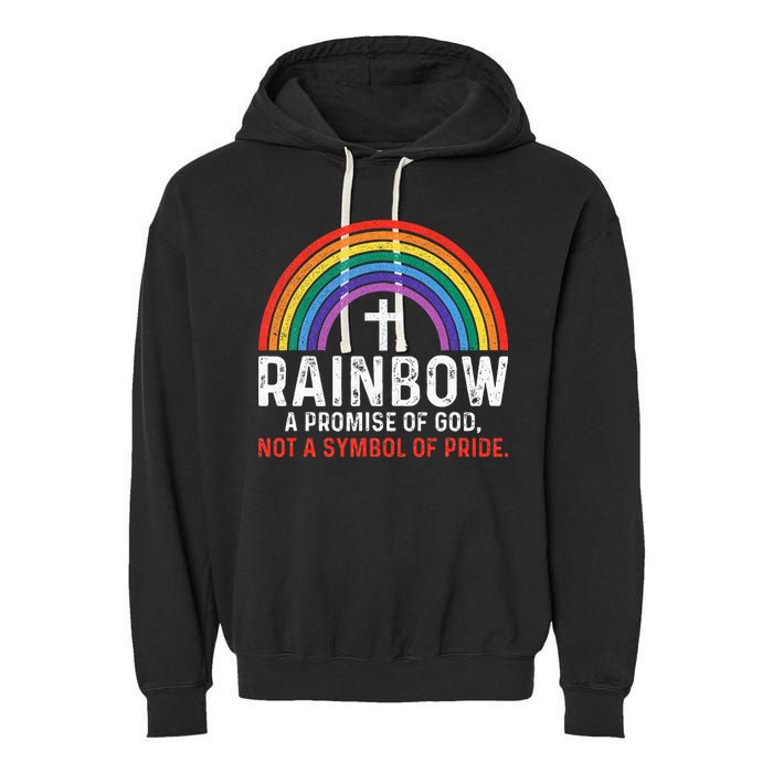 Rainbow A Promise Of God Not A Symbol Of Pride Garment-Dyed Fleece Hoodie