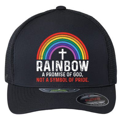 Rainbow A Promise Of God Not A Symbol Of Pride Flexfit Unipanel Trucker Cap