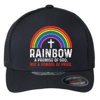 Rainbow A Promise Of God Not A Symbol Of Pride Flexfit Unipanel Trucker Cap