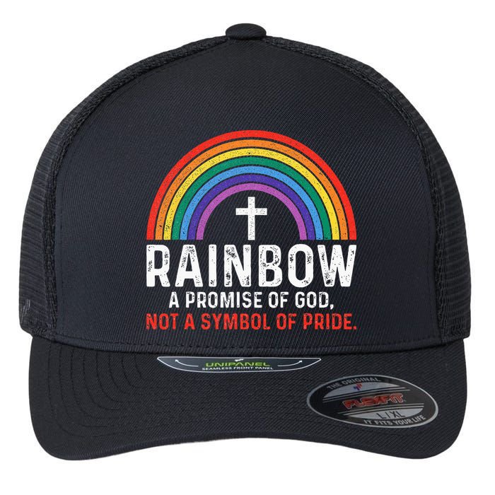 Rainbow A Promise Of God Not A Symbol Of Pride Flexfit Unipanel Trucker Cap